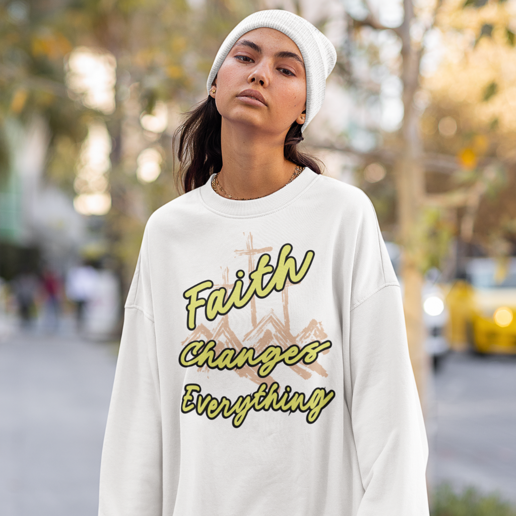 FAITH CHANGES EVERYTHING UNISEX OVERSIZED SWEATSHIRT