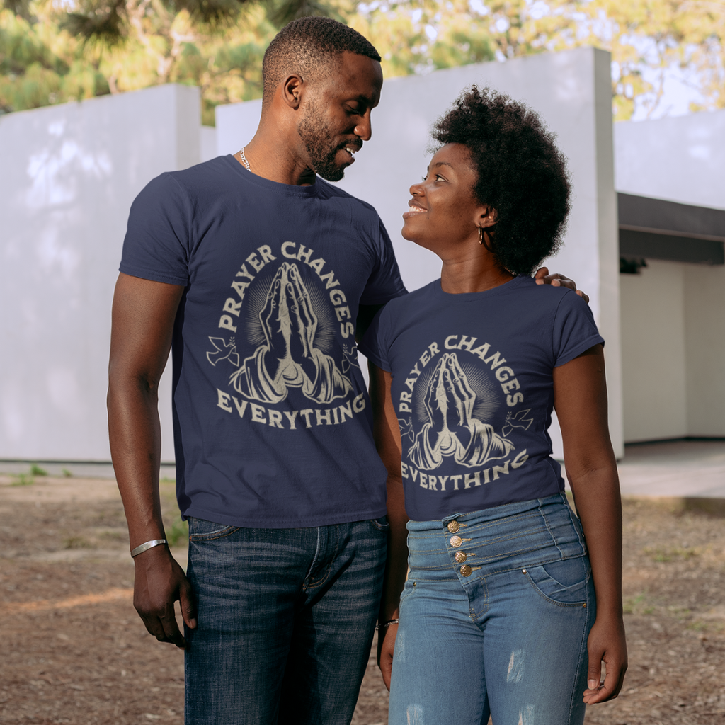 PRAYER CHANGES EVERYTHING UNISEX T-SHIRT