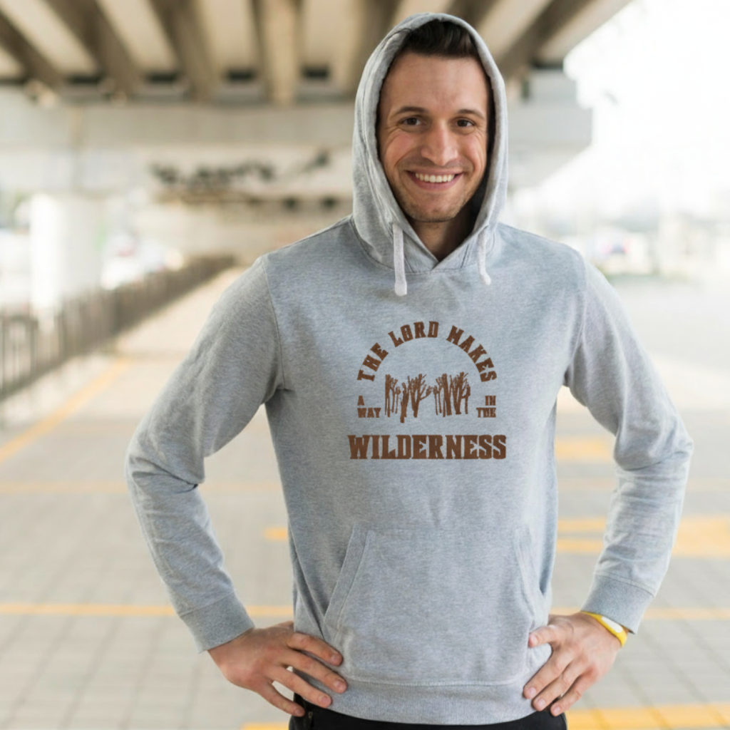 THE LORD MAKES A WAY IN THE WILDERNESS UNISEX HOODIE
