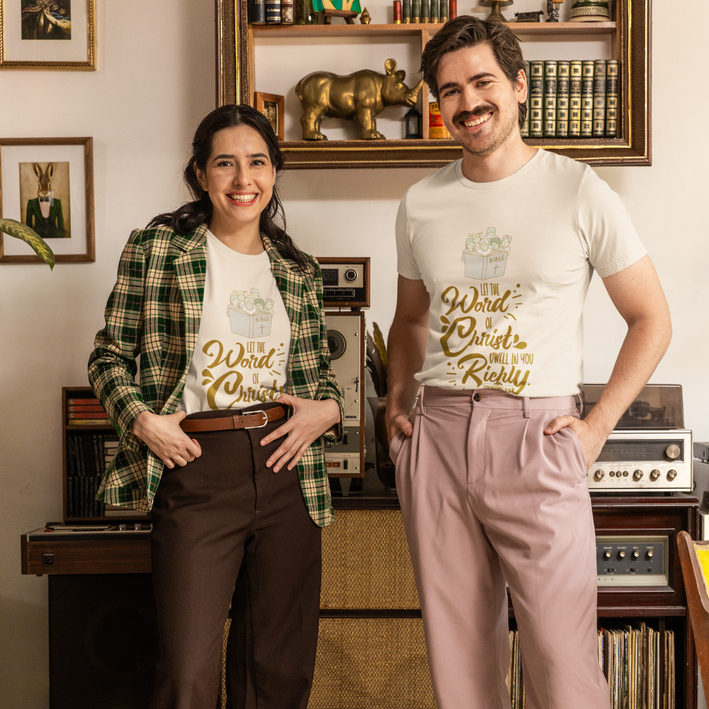 LET THE WORD OF CHRIST DWELL IN YOU RICHLY UNISEX T-SHIRT
