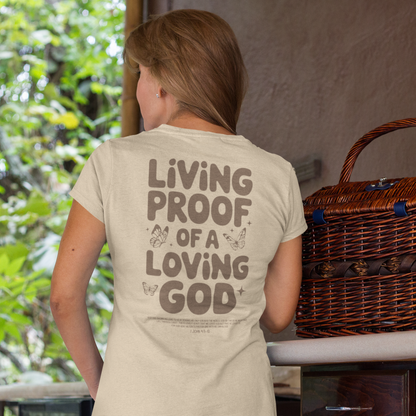LIVING PROOF OF A LOVING GOD UNISEX T-SHIRT