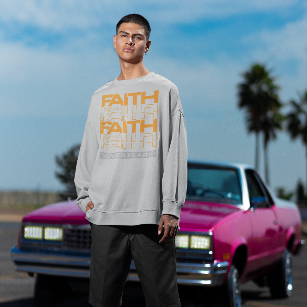 FAITH OVER FEAR UNISEX OVERSIZED SWEATSHIRT