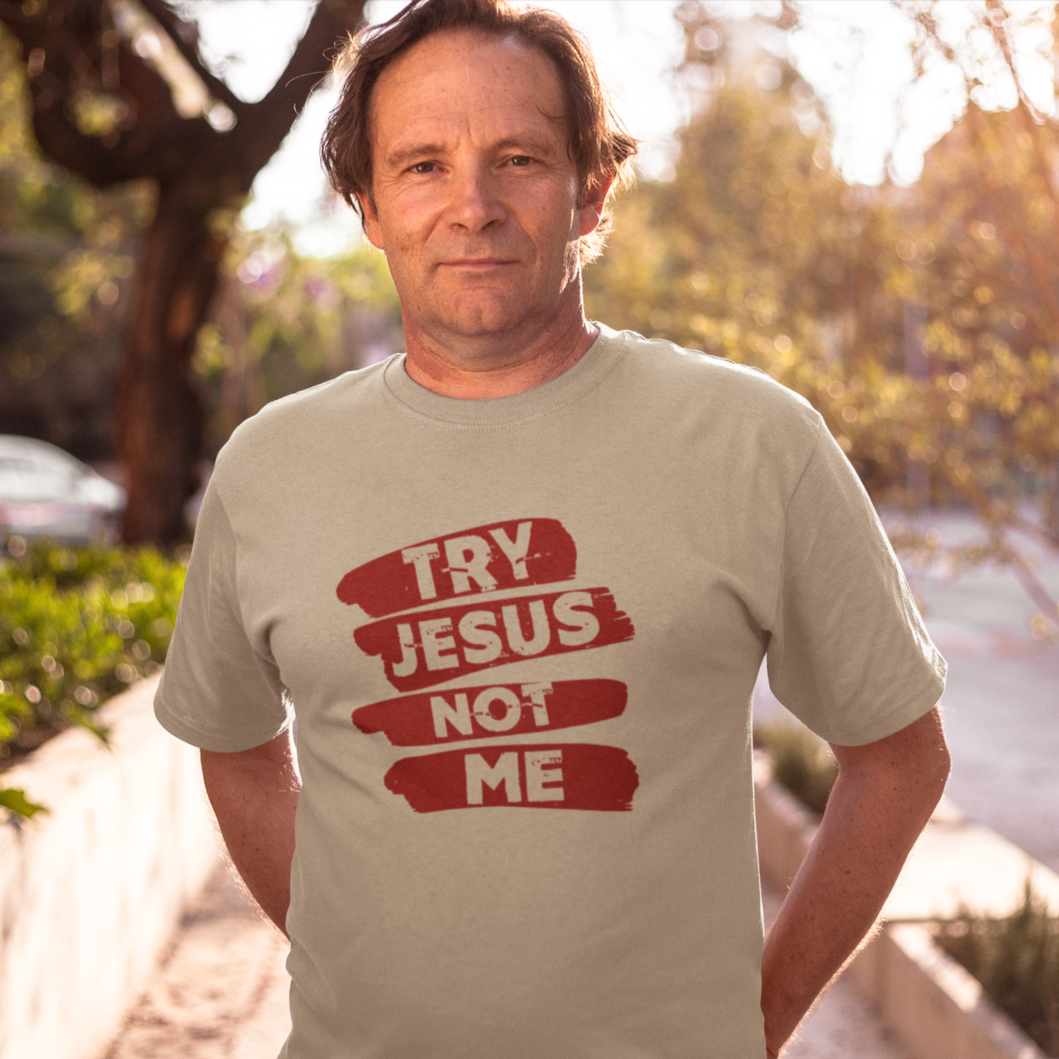 TRY JESUS NOT ME UNISEX T-SHIRT