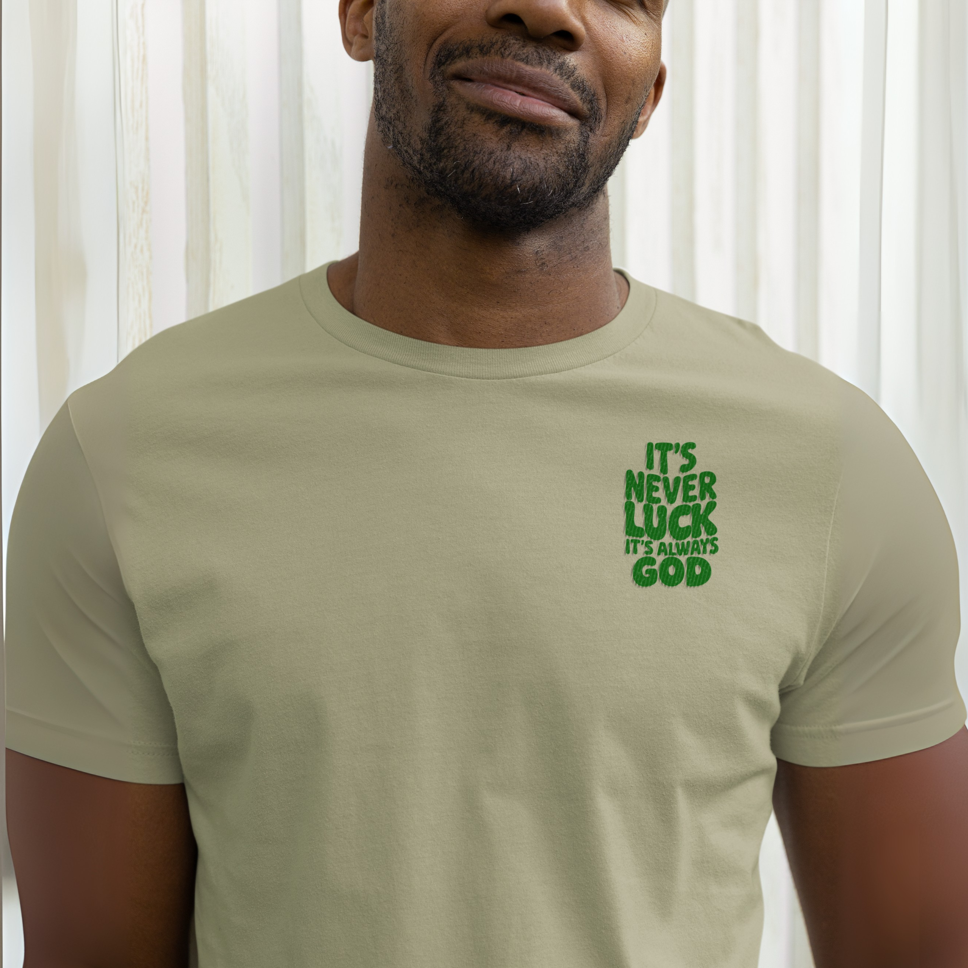 IT`S NEVER LUCK IT`S ALWAYS GOD EMBROIDERY USNISEX T-SHIRT