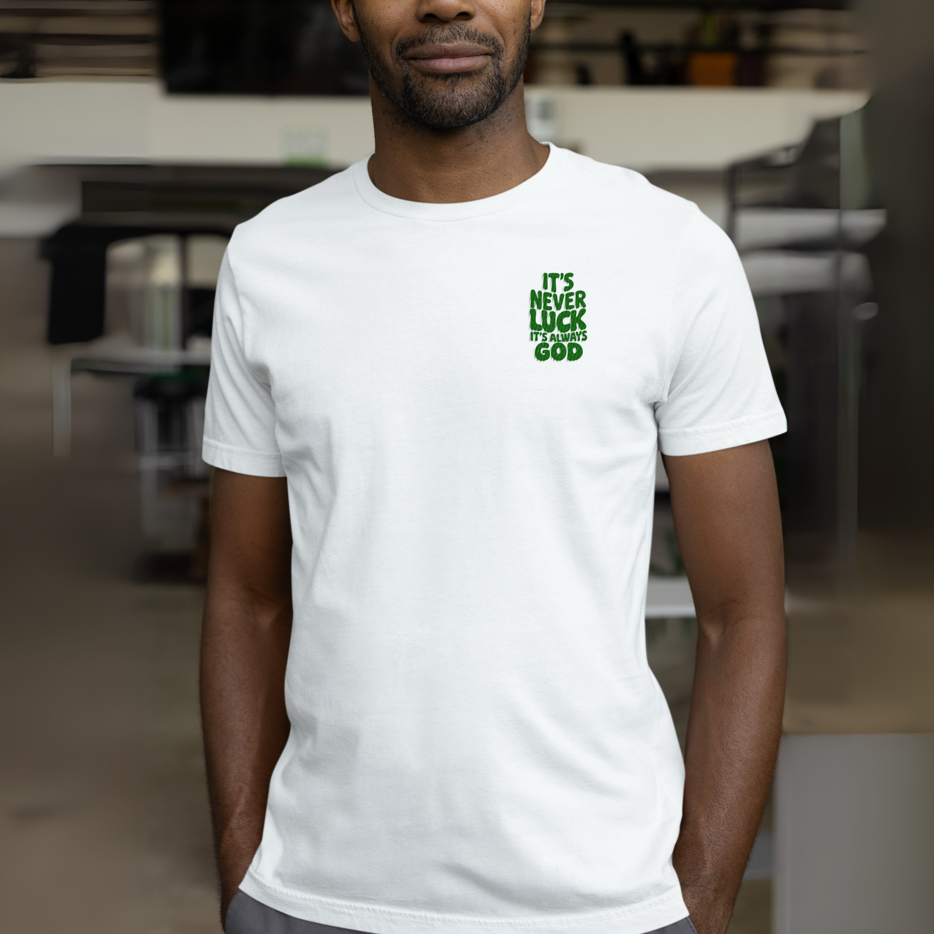 IT`S NEVER LUCK IT`S ALWAYS GOD EMBROIDERY USNISEX T-SHIRT