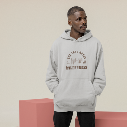 THE LORD MAKES A WAY IN THE WILDERNESS UNISEX HOODIE
