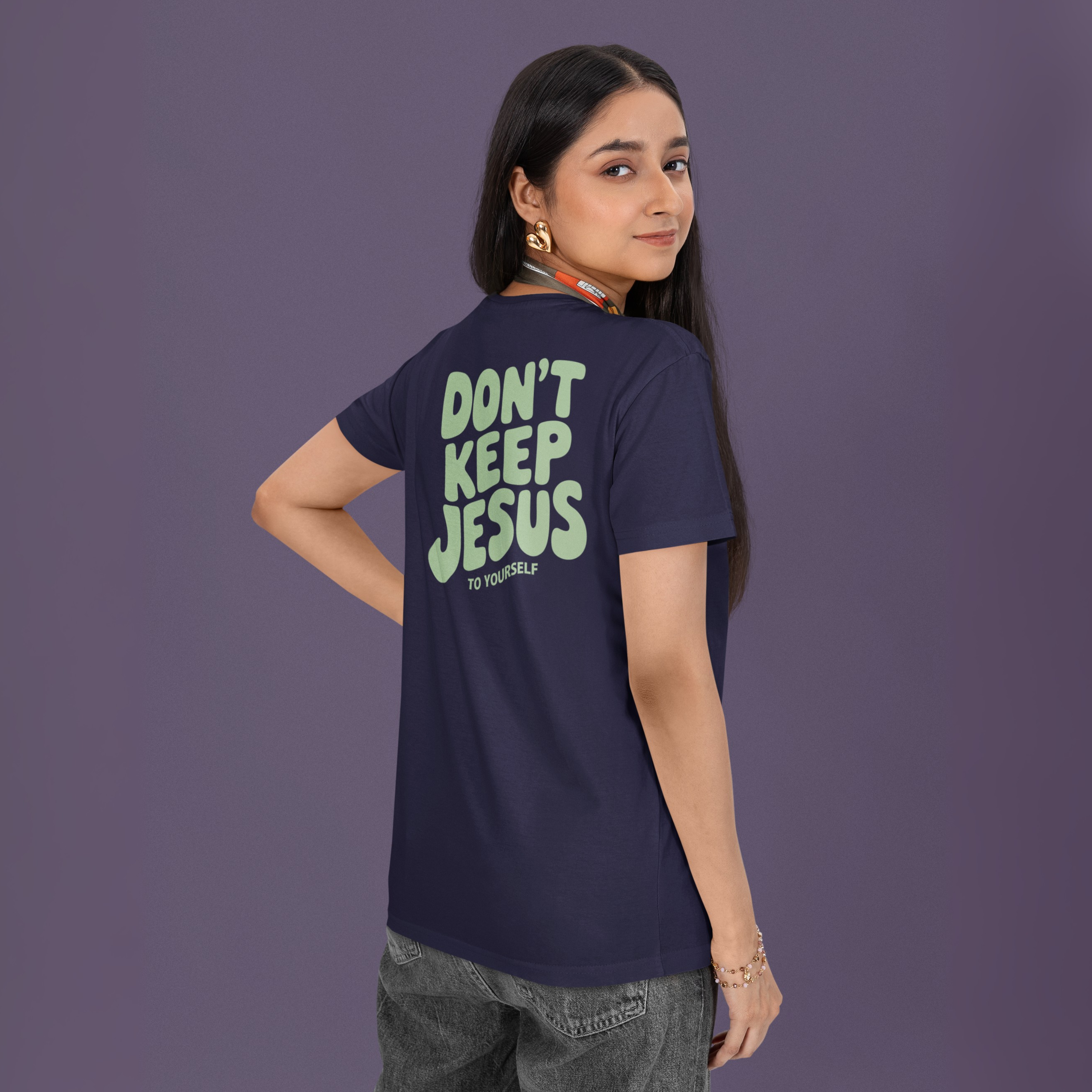 DON`T KEEP JESUS TO YOURSELF UNISEX T-SHIRT