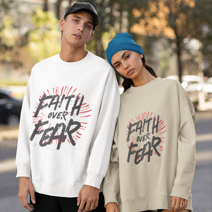 FAITH OVER FEAR UNISEX OVERSIZED SWEATSHIRT
