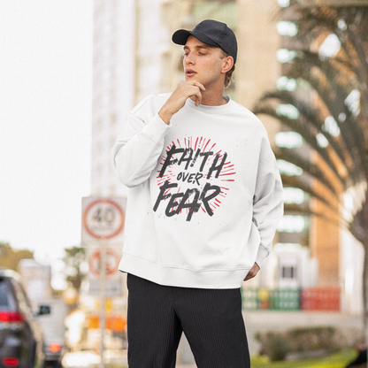 FAITH OVER FEAR UNISEX OVERSIZED SWEATSHIRT