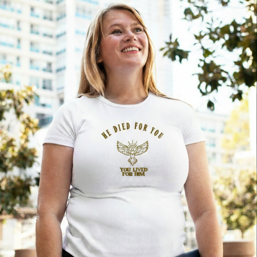 HE DIED FOR YOU, YOU LIVED FOR HIM UNISEX T-SHIRT