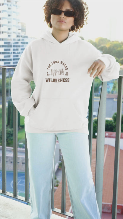 THE LORD MAKES A WAY IN THE WILDERNESS UNISEX HOODIE